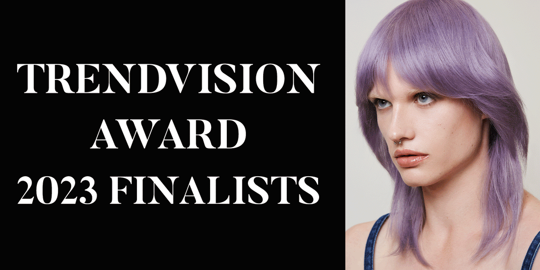 WELLA TRENDVISION AWARD 2023: MEET OUR FINALISTS!